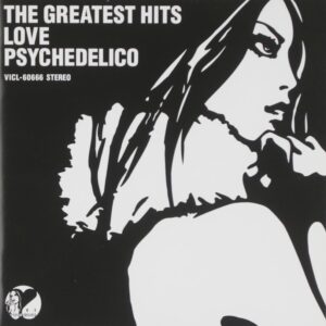 LOVE PSYCHEDELICO THE GREATEST HITS